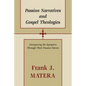 Passion Narratives and Gospel Theologies - Paperback