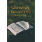 What the Bible Does NOT Say - Paperback