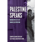 Palestine Speaks: Narratives of Life Under Occupation - Hardcover