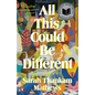 All This Could Be Different - Paperback