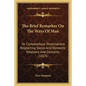 The Brief Remarker On The Ways Of Man: Or Compendious Dissertations Respecting Social And Domestic Relations And Concerns (1823) - Paperback