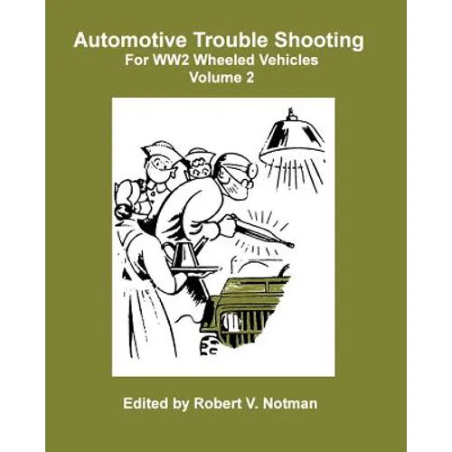 Automotive Trouble Shooting For WW2 Wheeled Vehicles - Paperback