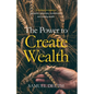 The Power to Create Wealth - Paperback