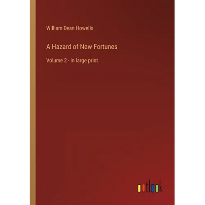 A Hazard of New Fortunes: Volume 2 - in large print - Paperback
