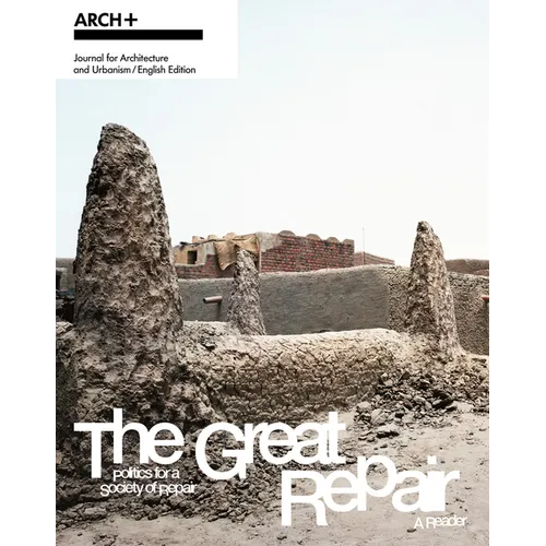 The Great Repair: Politics for a Society of Repair: A Reader - Paperback