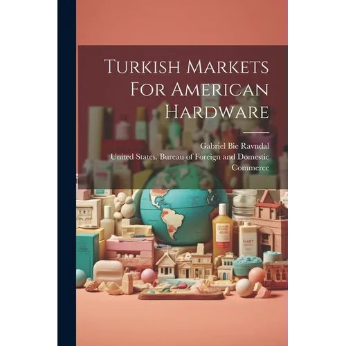 Turkish Markets For American Hardware - Paperback