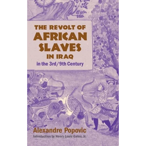 The Revolt of African Slaves in Iraq: in the 3rd/9th Century - Hardcover