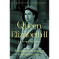 Queen Elizabeth II: An Oral History - Hardcover