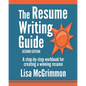 The Resume Writing Guide: A Step-by-Step Workbook for Writing a Winning Resume - Paperback
