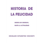 Historia de la Felicidad: Desde los griegos, hasta la actualidad - Paperback