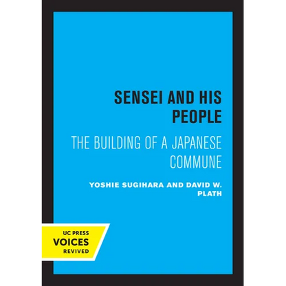 Sensei and His People: The Building of a Japanese Commune - Paperback
