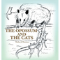 The Opossum and the Cats - Hardcover
