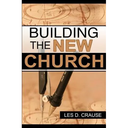 Building The New Church: God's Order For The Church and Family - Paperback