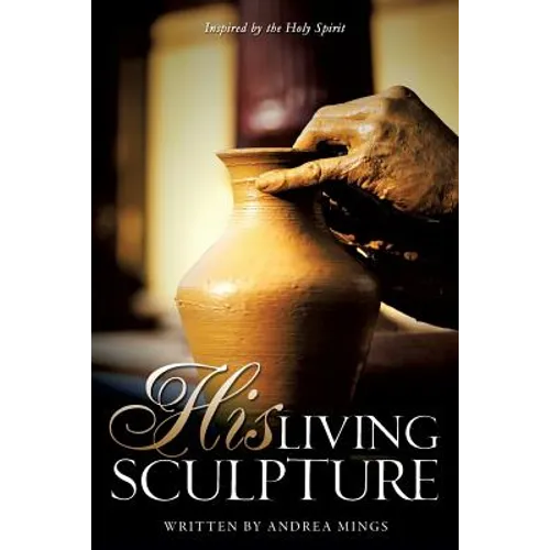 His Living Sculpture - Paperback