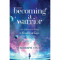 Becoming a Warrior: My Journey to Bring A Wrinkle in Time to the Screen - Hardcover