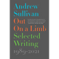 Out on a Limb: Selected Writing, 1989-2021 - Paperback
