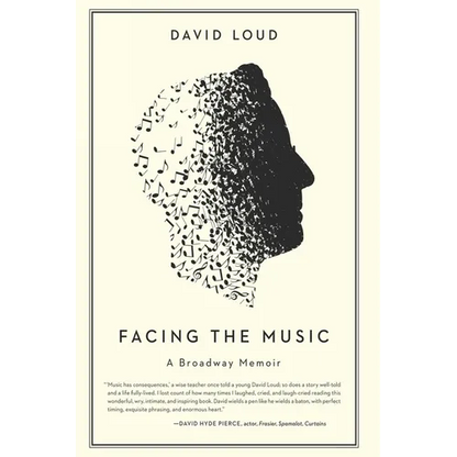 Facing the Music: a Broadway Memoir - Paperback