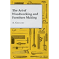The Art of Woodworking and Furniture Making - Paperback