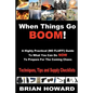 When Things Go Boom! A Highly Practical (NO FLUFF!) Guide To What You Can Do Now To Prepare For The Coming Chaos: Techniques, Tips and Supply Checklis - Paperback