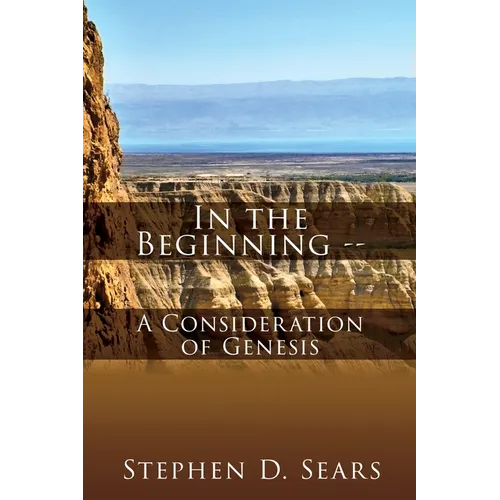 In the Beginning - A Consideration of Genesis - Paperback