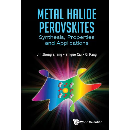 Metal Halide Perovskites: Synthesis, Properties and Applications - Paperback