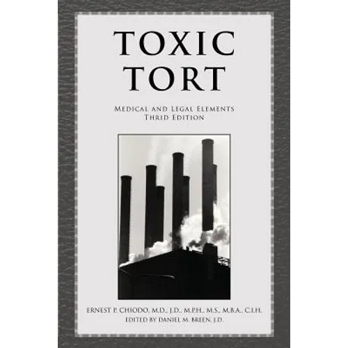 Toxic Tort: Medical and Legal Elements Third Edition - Paperback