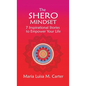 The SHEro Mindset: 7 Inspirational Stories to Empower Your Life - Hardcover