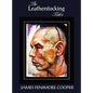 The Leatherstocking Tales (Complete and Unabridged): The Pioneers, the Last of the Mohicans, the Prairie, the Pathfinder and the Deerslayer - Hardcover