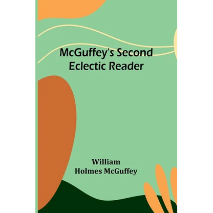 McGuffey's Second Eclectic Reader - Paperback