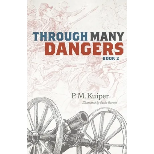 Through Many Dangers: Book 2 - Paperback