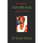 The Crime of Being Born Black: Ajamu's Fate - Paperback