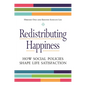 Redistributing Happiness: How Social Policies Shape Life Satisfaction - Hardcover