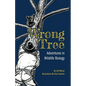 Wrong Tree: Adventures in Wildlife Biology - Paperback