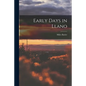 Early Days in Llano - Paperback