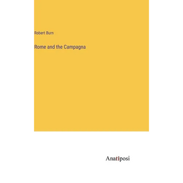 Rome and the Campagna - Hardcover