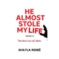 He Almost Stole My Life - Hardcover