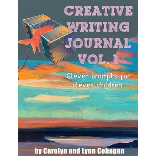 Creative Writing Journal: Clever Prompts for Clever Children - Paperback