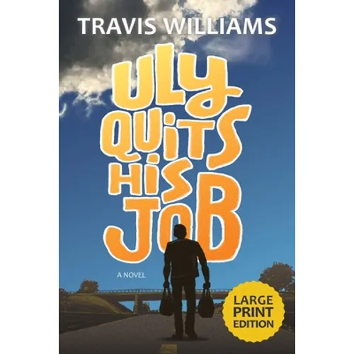 Uly Quits His Job (Large Print) - Paperback
