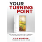 Your Turning Point: How to Break Free from a Life of Limitation and Break Through to a Life of Miracles - Paperback
