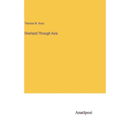 Overland Through Asia - Hardcover