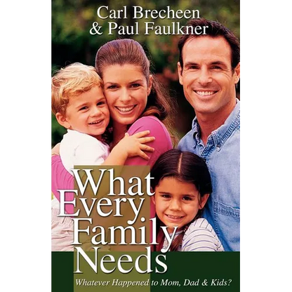 What Every Family Needs - Paperback