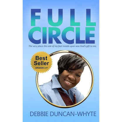 Full Circle: The very place the sole of my feet tread upon was God's gift to me - Hardcover