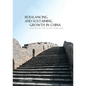 Rebalancing and Sustaining Growth in China - Paperback