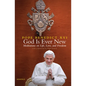 God Is Ever New: Meditations on Life, Love, and Freedom - Hardcover