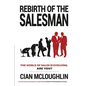 Rebirth of the Salesman: The World of Sales is Evolving. Are you? - Paperback