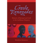 Creole Renegades: Rhetoric of Betrayal and Guilt in the Caribbean Diaspora - Paperback