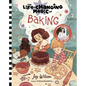 The Life-Changing Magic of Baking: A Beginner's Guide by Baker Joy Wilson - Hardcover