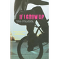 If I Grow Up - Paperback