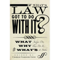 What's Law Got to Do with It?: What Judges Do, Why They Do It, and What's at Stake - Paperback