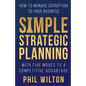 Simple Strategic Planning: Five moves to building a competitive advantage - Paperback